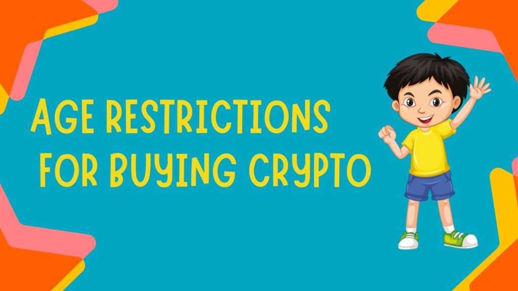 How Old Do You Need to Be to Buy Crypto?